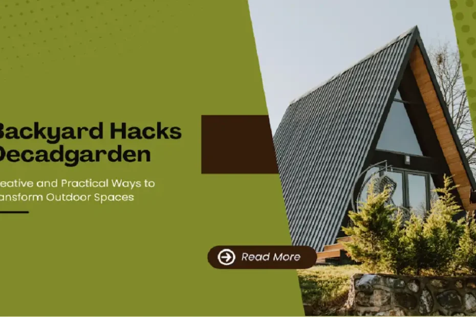 backyard hacks decadgarden