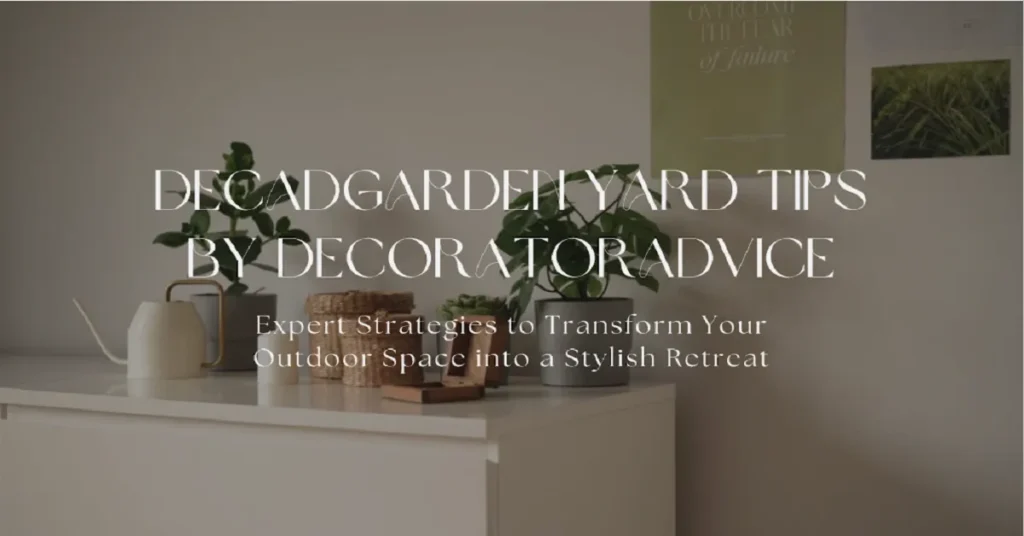 decadgarden yard tips by decoratoradvice